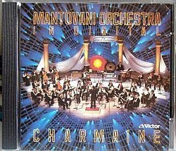 CD MANTOVANI ORCHESTRA - CHARMAINE